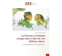 La Femme à multiples visages dans L'abri de rien d'Olivier Adam