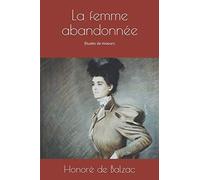 La femme abandonnée: Études de moeurs