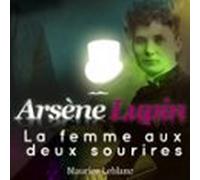 La Femme Aux Deux Sourires - Les Aventures Darsène Lupin (audiolibro)