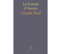 La Femme d'Avenir: Pour une égalité active: éducation, famille et réforme sociale