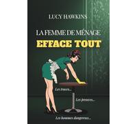 LA FEMME DE MÉNAGE EFFACE TOUT: Les traces. Les preuves. Les hommes dangereux