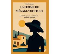 La Femme de Ménage Voit Tout: À Saint-Tropez, le Soleil Éblouit... mais Elle Voit Tout: 3