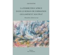 LA FEMME ÉDUCATRICE DANS LE ROMAN DE FORMATION :: GILGAMESH ET MAUPRAT