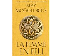 La Femme en Feu: Il faut un pirate pour apprivoiser un pirate !: 3 (Trilogie Du Trésor Des Highlands)