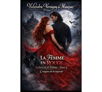 La Femme en rouge: La Fiancée du Vampire - Tome 2 L’origine de la légende