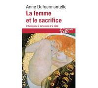 La femme et le sacrifice: D'Antigone à la femme d'à côté