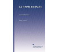 La femme polonaise: esquisse historique
