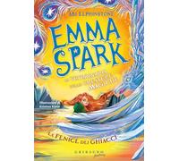 La fenice dei ghiacci. Emma Spark. La veterinaria delle creature magiche: Vol. 2 (Fantasy. Pixie)