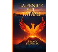 LA FENICE SUL TATAMI: LA VIA DI UN UOMO, IL DESTINO DI UNA MANO VUOTA