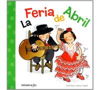 La Feria De Abril: 80 (Tradiciones)