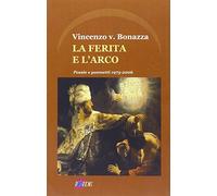 La ferita e l'arco