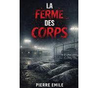 La Ferme Des Corps (Quand La Mort Devient Un Marché)