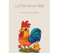 La ferme en fête - Livre à colorier pour enfant (Édition français): Une aventure amusante avec des animaux plutôt rigolos (Lin & Lune-FR)