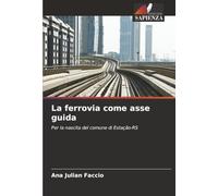 La ferrovia come asse guida: Per la nascita del comune di Estação-RS