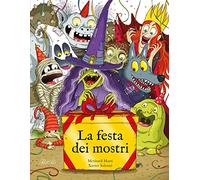 La festa dei mostri. Ediz. a colori (Libri illustrati)