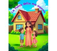 la festa della mia mamma (giorni speciali)