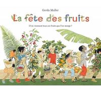 La fête des fruits: D'où viennent tous ces fruits que l'on mange ?