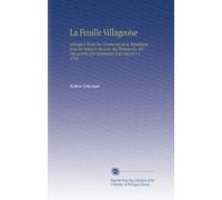 La Feuille Villageoise: Adressée À Toutes les Communes de la République pour les Instruire des Lois, des Événemens, des Découvertes Qui Intéressant Tout Citoyen V.4 1792