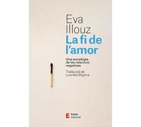 La fi de l'amor: Una sociologia de les relacions negatives (Punts de vista)