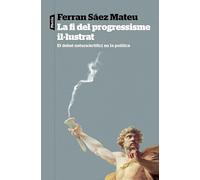 La fi del progressisme il·lustrat: El debat natura/artifici en la política (P.VISIONS)