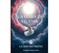 La Fiaba di Vilanel: La Crisi dei Vertici