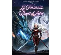 La Fiamma degli Astri (L'Eredità della Fiamma)
