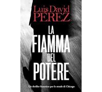 La fiamma del potere (Bilogia Eduard Morillo)