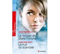 La Fiancée De Blake Fortune - Le Fruit Du Scandale (ebook)