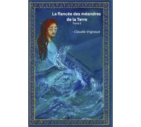 La fiancée des méandres de la Terre (LE SERMENT ÉTERNEL)