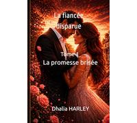 La fiancée disparue: Tome 1 La promesse brisée
