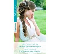 La Fiancée Du Chirurgien - Un Patient Très Spécial (ebook)