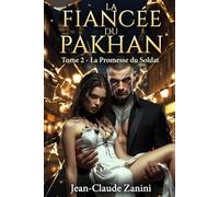 La Fiancée du Pakhan - Tome 2 : La Promesse du Soldat: Une dark romance Bratva explosive : alpha possessif, captivité consentie, ennemis à amants et trauma rédemption