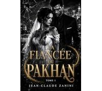 La Fiancée du Pakhan: Une Dark Romance Mafia Brutale - Tome 1