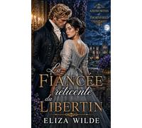 La fiancée réticente du libertin (Les Ashworth de Thornfield)