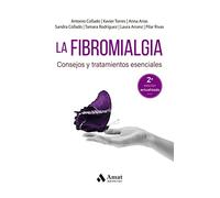 La Fibromialgia - Consejos Y Tratamientos Esenciales (SIN COLECCION)