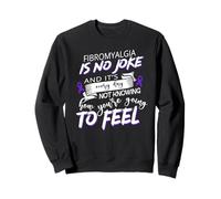 La fibromialgia no es una broma y todos los días no sabe Sudadera