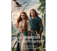 La Fidanzata del Vento Antico: La prescelta delle foreste e il guardiano della frontiera (Tra l’Onore e la Lealtà)