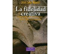La fidelidad creativa: Itinerario de renovación de la vida consagrada (ESTUDIOS Y ENSAYOS)