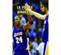 La Fiebre Amarilla: Historia De Los Angeles Lakers