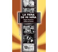 La fiera de mi niña: 76 (Guías para ver y analizar cine)