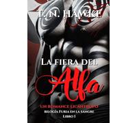 La fiera del alfa: novela de romance licántropo (omegaverso) (Bilogía Furia en la sangre)