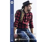 La Fierté Dun Cow-boy - Un Ombrageux Patron (ebook)