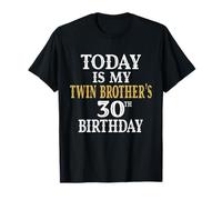 La fiesta de cumpleaños número 30 de hoy es mi hermano gemelo 30 años Camiseta