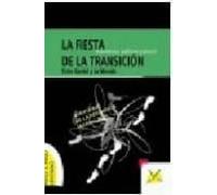 La Fiesta De La Transicion (nivel Intermedio De E/le E/l2 (a2-b1 )