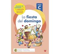 La fiesta del domingo. Ciclo C (Fuera de Colección)
