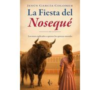 La Fiesta del Nosequé: Los toros explicados para quienes los quieran entender