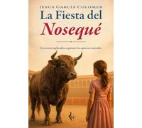 La Fiesta del Nosequé: Los toros explicados para quienes los quieran entender