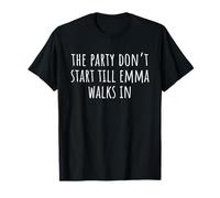 La Fiesta no Empieza hasta Que Emma entra Camiseta