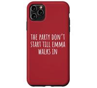 La Fiesta no Empieza hasta Que Emma entra Carcasa para iPhone 11 Pro MAX