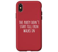 La Fiesta no Empieza hasta Que entra Erin Carcasa para iPhone X/XS